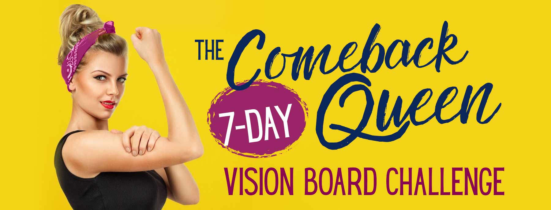 The Comeback Queen 7-Day Vision Board Challenge